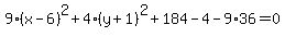 9%28x-6%29%5E2%2B4%28y%2B1%29%5E2%2B184-4-9%2A36=0