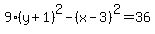 9%28y%2B1%29%5E2+-+%28x-3%29%5E2++=+36