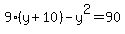 9%28y%2B10%29-y%5E2=90