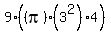9%2A%28%28pi%29%2A%283%5E2%29%2A4%29