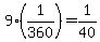 9%2A%281%2F360%29=1%2F40