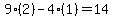 9%2A%282%29-4%2A%281%29=14