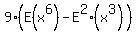 9%2A%28E%28x%5E6%29-E%5E2%28x%5E3%29%29