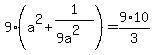 9%2A%28a%5E2+%2B+1%2F%289a%5E2%29%29+=+9%2A10%2F3