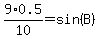 9%2A0.5%2F10=sin%28B%29