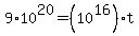 9%2A10%5E20=%2810%5E16%29t