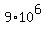 9%2A10%5E6