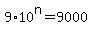 9%2A10%5En=9000