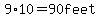 9%2A10+=+90+feet