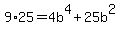 9%2A25=4b%5E4%2B25b%5E2