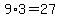 9%2A3=27