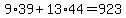 9%2A39%2B13%2A44=923