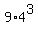 9%2A4%5E3