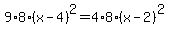 9%2A8%28x-4%29%5E2=4%2A8%28x-2%29%5E2