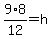 9%2A8%2F12+=+h