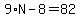 9%2AN-8=82