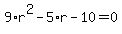 9%2Ar%5E2-5%2Ar-10=0