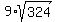 9%2Asqrt%28324%29