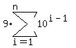9%2Asum%2810%5E%28i-1%29%2Ci=1%2Cn%29