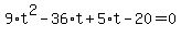9%2At%5E2-36%2At%2B5%2At-20=0