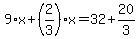 9%2Ax%2B%282%2F3%29%2Ax=32%2B20%2F3