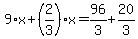 9%2Ax%2B%282%2F3%29%2Ax=96%2F3%2B20%2F3