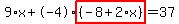 9%2Ax%2B-4%2Ahighlight%28%28-8%2B2%2Ax%29%29=37