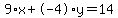9%2Ax%2B-4%2Ay=14