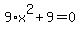 9%2Ax%5E2%2B9=0