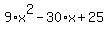 9%2Ax%5E2-30%2Ax%2B25