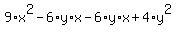 9%2Ax%5E2-6%2Ay%2Ax-6%2Ay%2Ax%2B4%2Ay%5E2