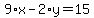 9%2Ax-2%2Ay=15