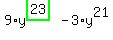 9%2Ay%5E%28highlight_green%28+23+%29%29-3%2Ay%5E21