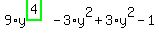9%2Ay%5E%28highlight_green%28+4+%29%29-3%2Ay%5E2%2B3%2Ay%5E2-1