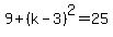 9%2B%28k-3%29%5E2=25