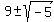 9%2B-sqrt%28-5%29