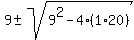 9%2B-sqrt%289%5E2-4%281%2A20%29%29