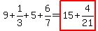 9%2B1%2F3%2B5%2B6%2F7=highlight%2815%2B4%2F21%29