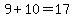 9%2B10=17