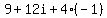 9%2B12i%2B4%28-1%29