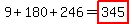 9%2B180%2B246=highlight%28345%29
