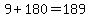 9%2B180=189