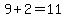 9%2B2=11