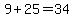 9%2B25=34