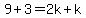 9%2B3=2k%2Bk