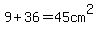 9%2B36=45+cm%5E2