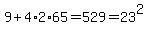 9%2B4%2A2%2A65=529=23%5E2