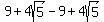 9%2B4sqrt%285%29-+9%2B4sqrt%285%29