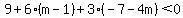 9%2B6%28m-1%29%2B3%28-7-4m%29%3C0