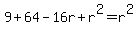 9%2B64-16r%2Br%5E2=r%5E2